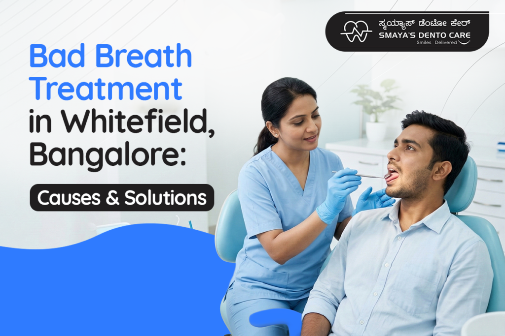 Bad Breath Treatment in Whitefield, Bangalore