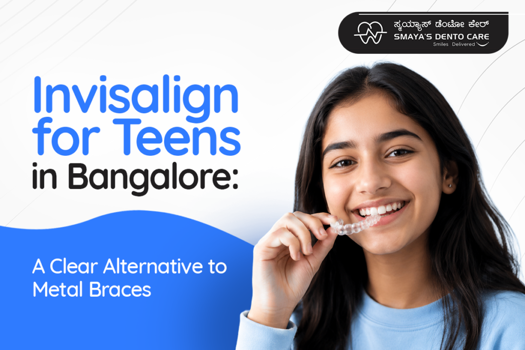 Invisalign for Teens in Bangalore