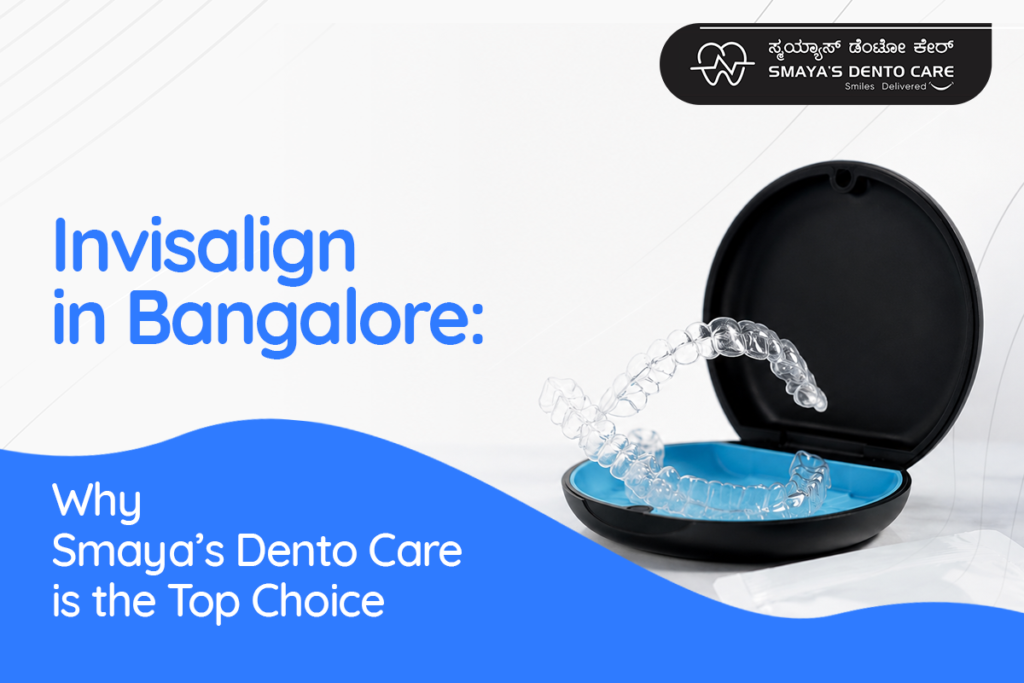 Invisalign in Bangalore