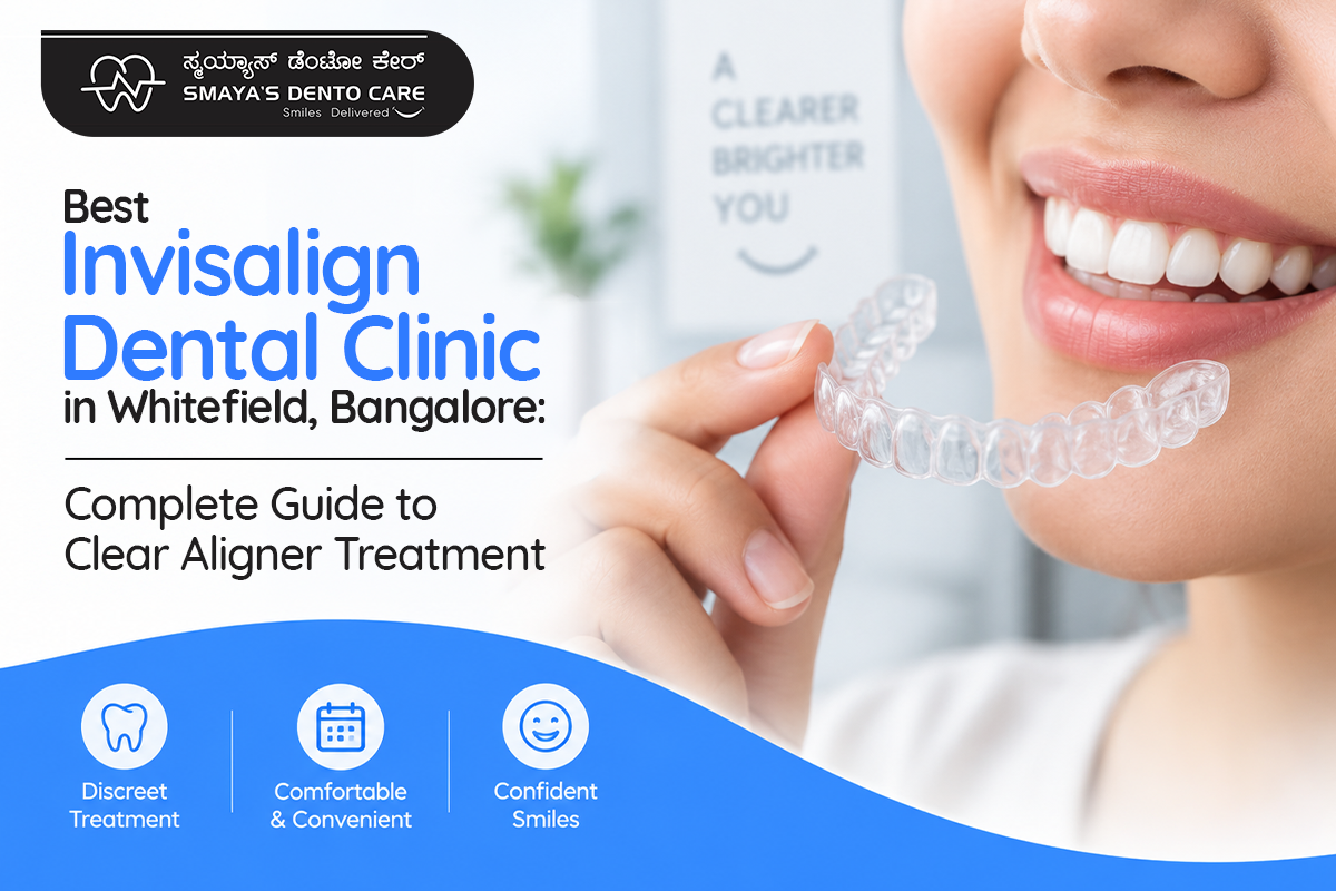 Invisalign Dental Clinic in Whitefield