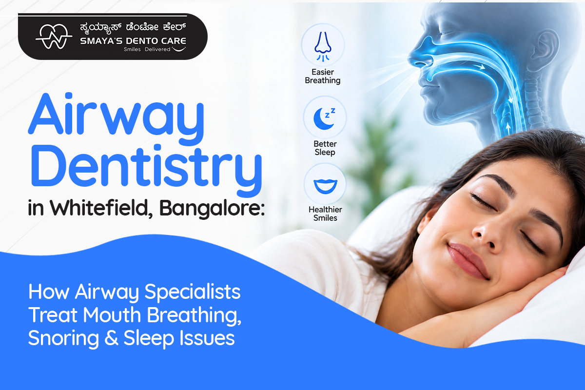Airway Dentistry in Whitefield, Bangalore